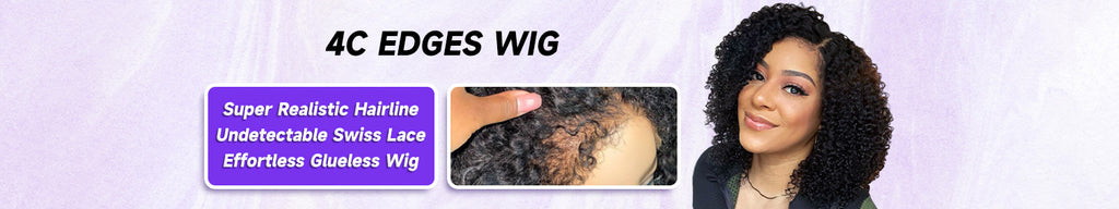 4C Edges Wigs